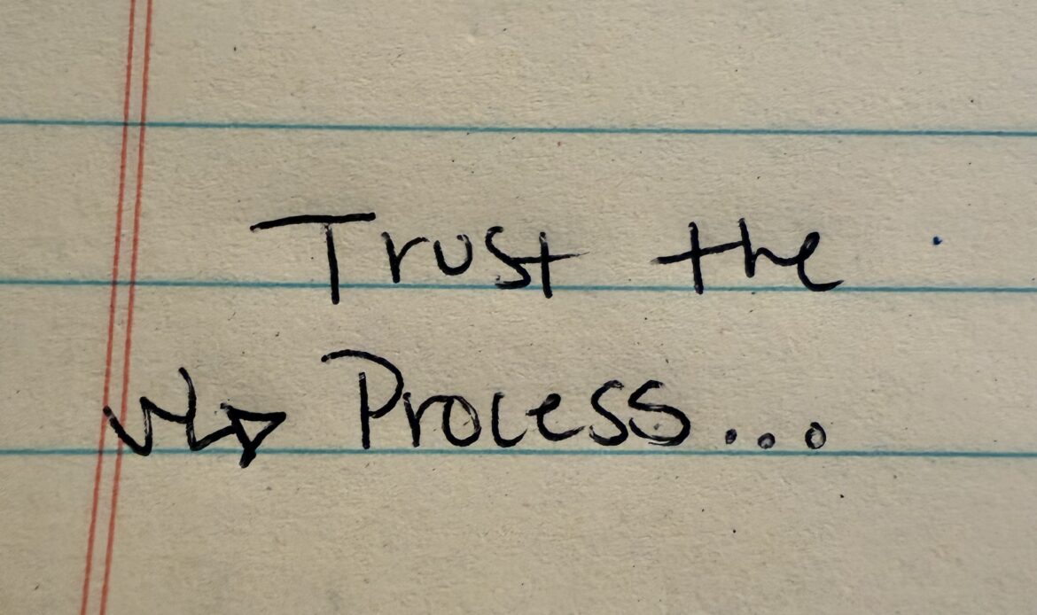 Trust the process hand written note